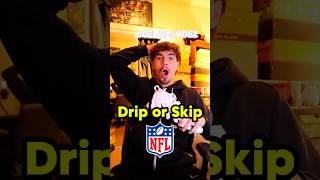 NFL Drip or Skip 💧 football [upl. by Ahsieki]