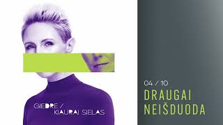 GIEDRĖ  Draugai Neišduoda [upl. by Yengac]