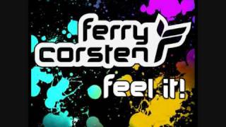 Ferry Corsten  Feel It [upl. by Blanch]