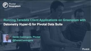 Demo Running Teradata Client Applications on Greenplum with HyperQ [upl. by Haskell]