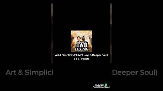 L amp S Projects Art amp SimpicityFt MD Keys amp DeeperSoul [upl. by Lenssen749]