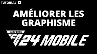 Comment améliorer les graphisme sur fc mobile [upl. by Dobb]