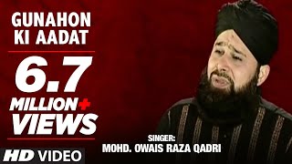 Official  Gunahon Ki Aadat Full HD Naat  TSeries Islamic Music  Mohd Owais Raza Qadri [upl. by Asihtal]