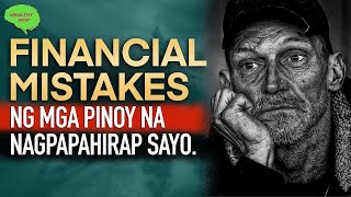 10 Financial Mistakes ng mga Pinoy na Hindi Mo Dapat Tularan [upl. by Ahsai]