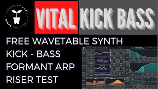 Vital Sound Design VITAL KICK amp BASS  FORMANT ARP  RISERS  WORKFLOW  Vital Wavetable Synth [upl. by Lah]