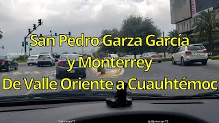 San Pedro Garza García y Monterrey  De Valle Oriente a Cuauhtémoc [upl. by Harlan]