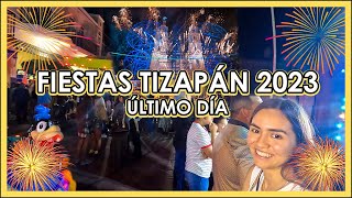 🎆 FIESTAS TIZAPÁN 2023  ÚLTIMO DÍA🎆 [upl. by Annahs]