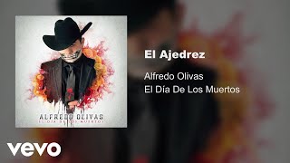 Alfredo Olivas  El Ajedrez Audio [upl. by Anomas545]