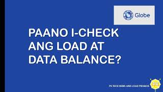 PAANO ICHECK AND LOAD AT DATA BALANCE SA GLOBE [upl. by Haldan379]