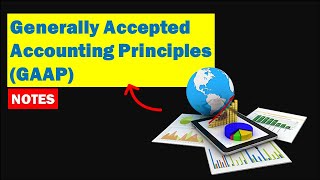 GAAP Explained How to Apply Generally Accepted Accounting Principles To Your Business [upl. by Prem140]