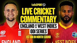 LIVE West Indies v England 1st ODI North Sound Antigua  talkSPORT Cricket [upl. by Erin497]