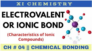 Chemical Bonding 01  Ionic or Electrovalent Bond  XI Chemistry [upl. by Verlie]