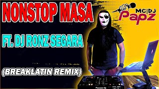 NONSTOP MASA 2022 DJ RONZ SEGARA BREKALATIN REMIX  MCDJ PAPZ [upl. by Eade]