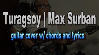 Turagsoy  Max Surban guitar cover with chords and lyrics [upl. by Adrianne]