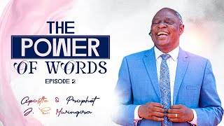 THE POWER OF WORDS  EPISODE 2  APOSTLE amp PROPHET JOSEPHAT MWINGIRA [upl. by Betthel]