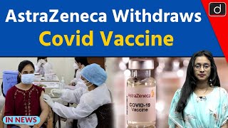 AstraZeneca Withdraws Covid Vaccine  InNews  Drishti IAS English [upl. by Ttsepmet995]