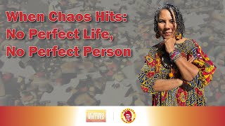 When Chaos Hits No Perfect Life No Perfect Person [upl. by Maxine]