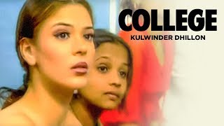 quotCollege Kulwinder Dhillonquot Full Song  Yaadan [upl. by Eadahc591]