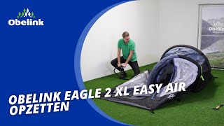 Obelink Eagle 2 XL Easy Air Opzetten  Instructievideo I Obelink [upl. by Orton]