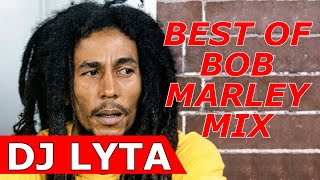 DJ LYTA  BEST OF BOB MARLEY REGGAE MIX [upl. by Anirec923]