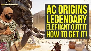 Assassins Creed Origins Tips How To Get LEGENDARY ELEPHANT OUTFIT AC Origins Outfits [upl. by Frierson]