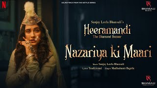 Nazariya Ki Maari  Video  Sanjay Leela Bhansali  Sanjeeda Sheikh Aditi Rao Hydari  Heeramandi [upl. by Dominica]