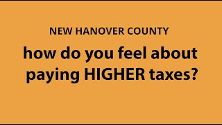 New Hanover County how do you feel about paying higher taxes [upl. by Aryl159]