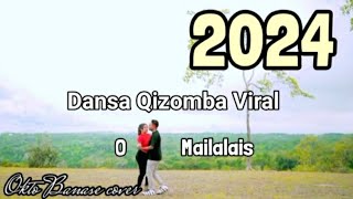 LAGU DANSA QIZOMBA 2024O MAILALAISOKTO BANASE COVERARR EKHA OPAT [upl. by Swords]