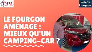 Le fourgon aménagé  mieux quun campingcar [upl. by Liag]