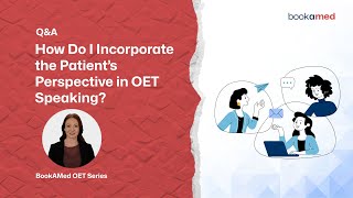 How Do I Incorporate the Patient’s Perspective in OET Speaking  BookAMed OET Series [upl. by Kaleb]