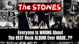 The Rolling STONES Everyone Is WRONG About The BEST Rock ALBUM [upl. by Ena633]