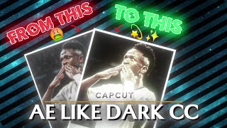 BEST AE LIKE DARK CC ON CAPCUT 👌🔥watch is before its too late✨️ capcut ae capcuttutorial [upl. by Ydnem760]