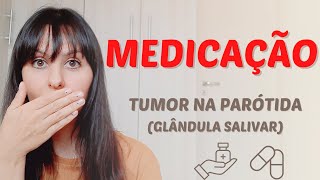 Medicamentos tumor na parótida glândula salivar [upl. by Arobed857]