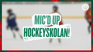 Micd up Hockeyskolan [upl. by Nylirehc]