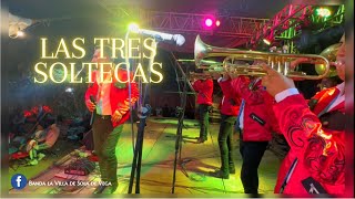 Las tres soltecas en vivo  Banda la Villa de Sola de Vega [upl. by Mcnamee]