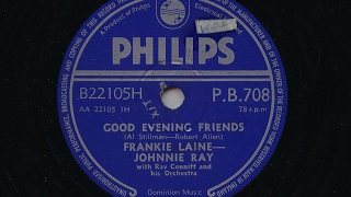 Frankie Laine  Johnnie Ray Good Evening Friends 1957 78 rpm [upl. by Surdna194]