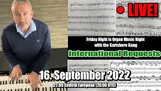 Friday Night is Organ Music Night  International Requests  16 September with the Gartshore Gang [upl. by Anatole]