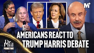 Dr Phil Americans React to Donald Trump Kamala Harris Debate  Dr Phil Primetime [upl. by Ibob]