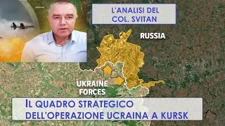 Il quadro strategico delloperazione ucraina a Kursk  lanalisi del colonnello Svitan [upl. by Niles657]