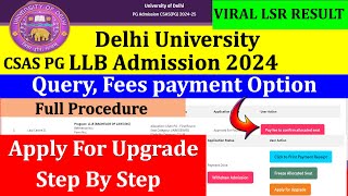 DU CSAS PG LLB 2024  Payment Fee Amount  Upgrade  Query Portal  Step By Step  LSR Result [upl. by Odiug87]