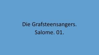 Die Grafsteensangers  Salome 01 [upl. by Caraviello]