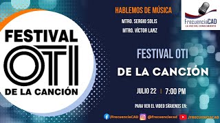 Festival OTI de la Canción  Hablemos de Música [upl. by Lap]