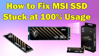 How to Fix MSI SSD Stuck at 100 Usage windows 10 or 11 [upl. by Aray]