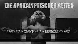 DIE APOKALYPTISCHEN REITER  Freiheit Gleichheit Brüderlichkeit OFFICIAL CENSORED VIDEO [upl. by Nathanoj377]