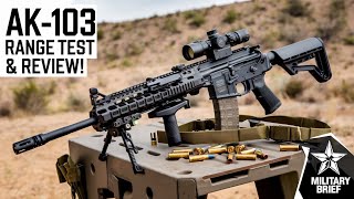 AK103 The Modern Warhorse  Range Test amp Review by Dr Military Brief [upl. by Ueihtam]