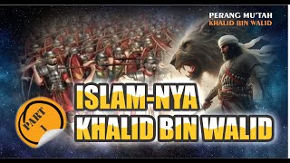 PART 1 quot ISLAMNYA KHALID BIN WALID DAN 2 SAHABATNYA  Khairul Efendi [upl. by Relyk]