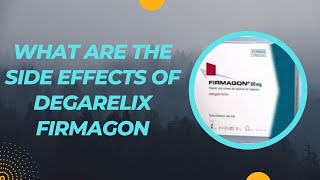 What are the side effects of Degarelix Firmagon [upl. by Scarrow770]