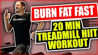 Burn Fat Fast  20 Minute Treadmill HIIT Workout [upl. by Ube]