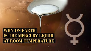 Why Mercury is Liquid at Room Temperature Reasons Revealed [upl. by Cattier]