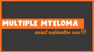 Multiple Myeloma simplified  Speedy medical Hematology lectures  Usmle  WBC disorders [upl. by Anirbed132]